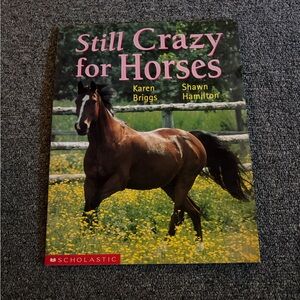 Still crazy for horses by Karen Briggs.